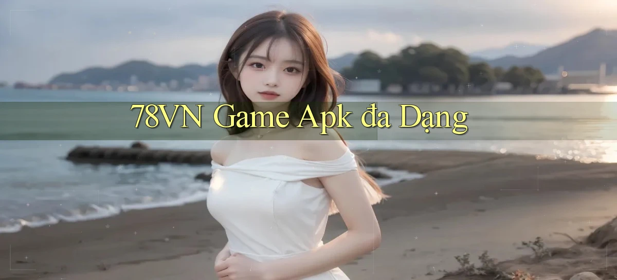 78vn  game apk đa dạng