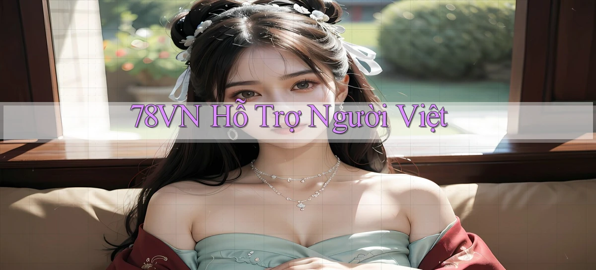 78vn hỗ trợ người việt
