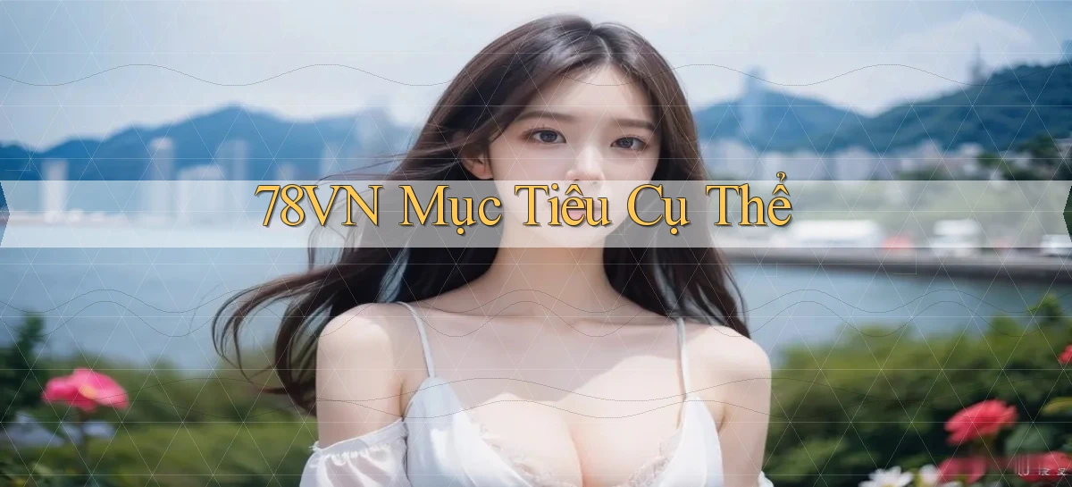 78vn  mục tiêu cụ thể