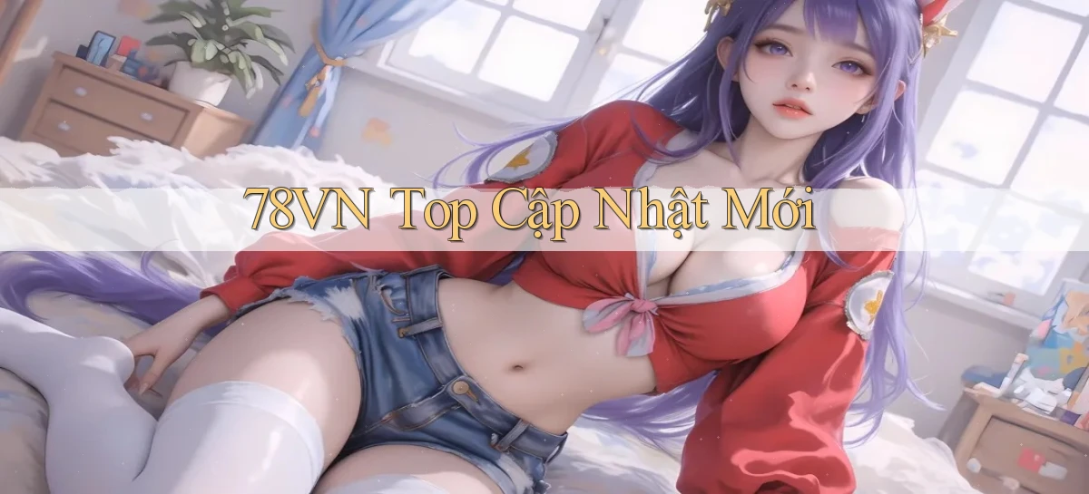 78vn top cập nhật mới